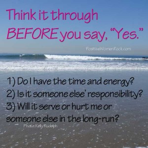 Think it through before saying Yes