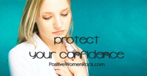 Protect Your Confidence