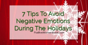 Avoid Negative Emotions During Holidays